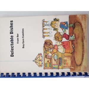Cookbook Delectable Dishes From Our Day Care Families Charleston, IL (Plastic-co